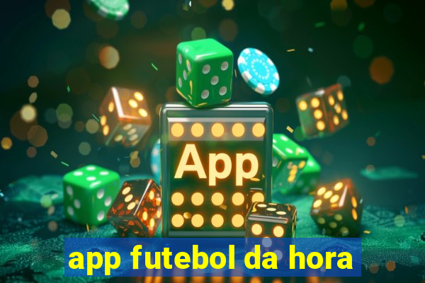 app futebol da hora